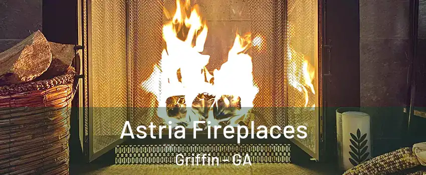  Astria Fireplaces Griffin - GA