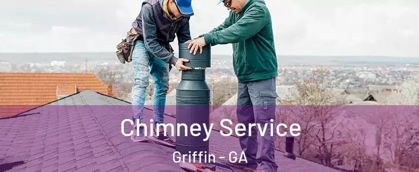  Chimney Service Griffin - GA
