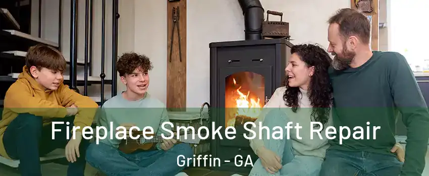  Fireplace Smoke Shaft Repair Griffin - GA