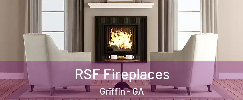  RSF Fireplaces Griffin - GA