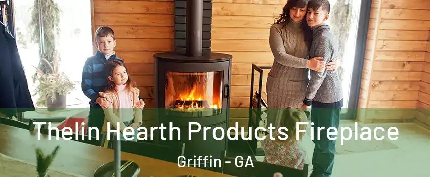  Thelin Hearth Products Fireplace Griffin - GA