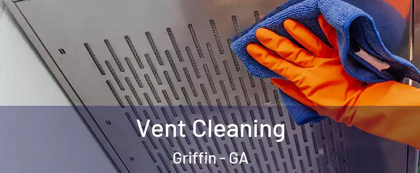  Vent Cleaning Griffin - GA